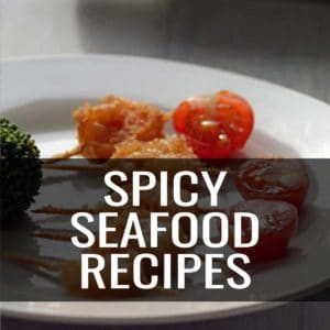 Spicy seafood recipes