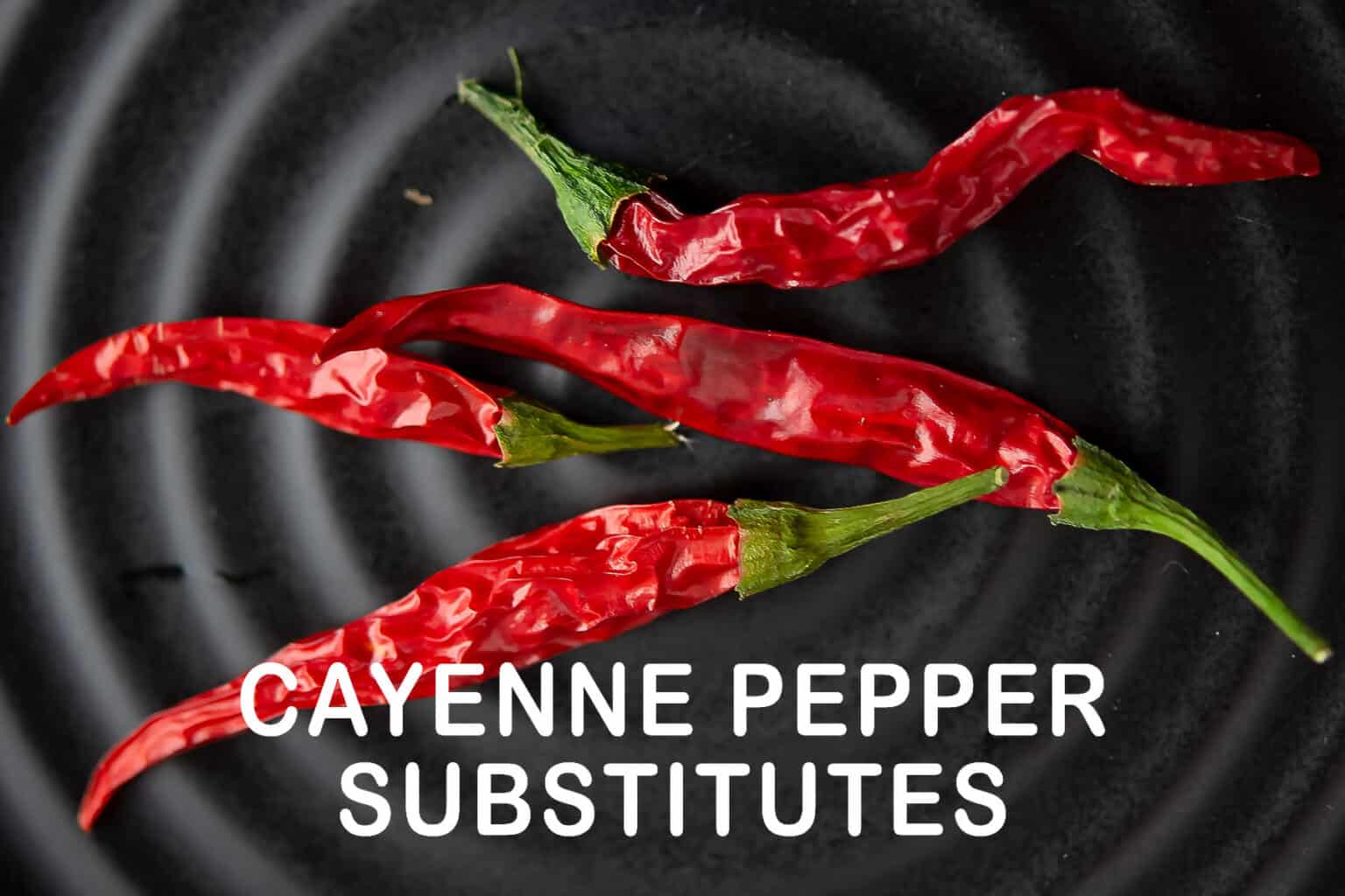 Cayenne Pepper Substitute