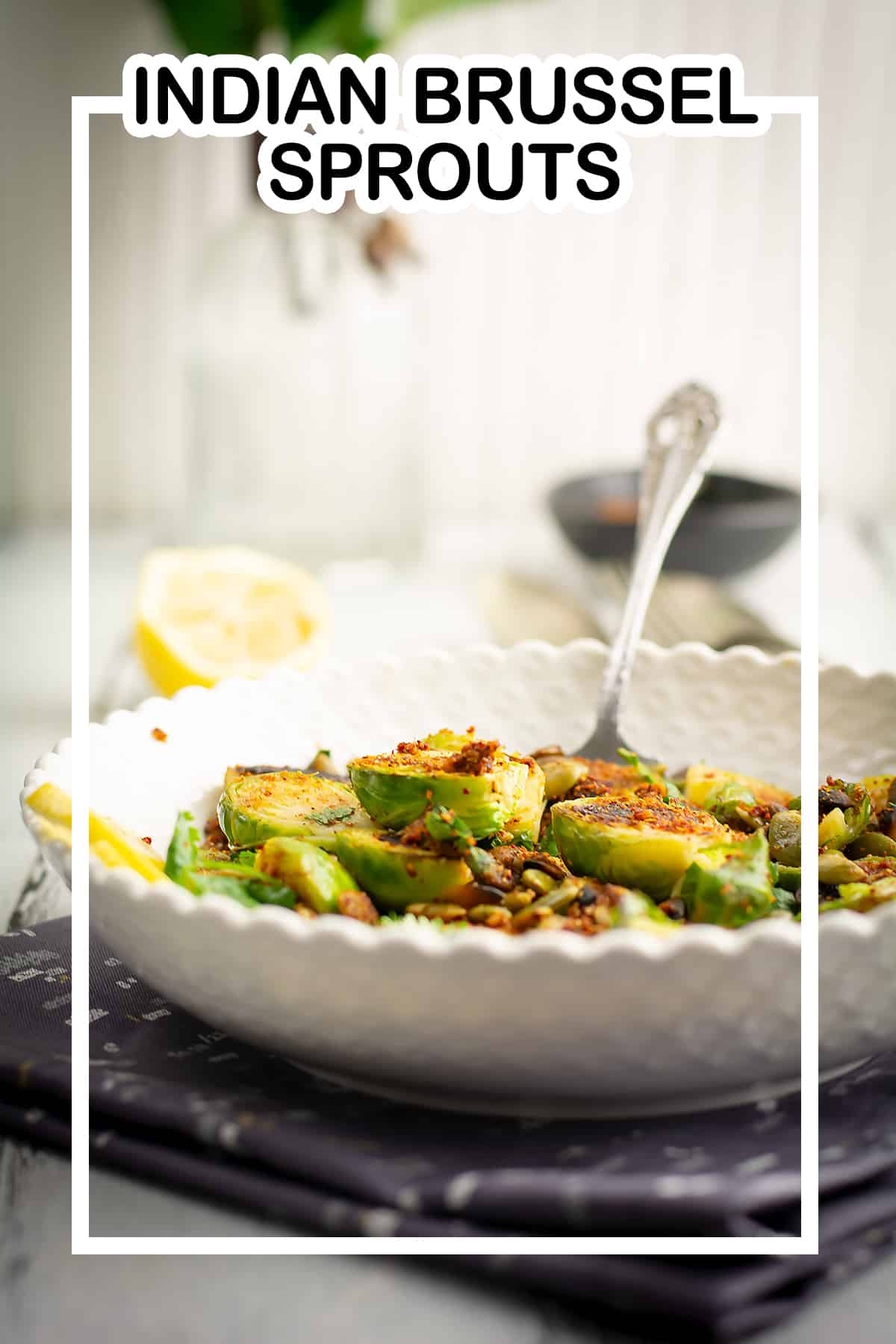 Indian Brussel sprouts Pepper Bowl