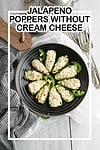JALAPENO POPPERS WITHOUT CREAM CHEESE