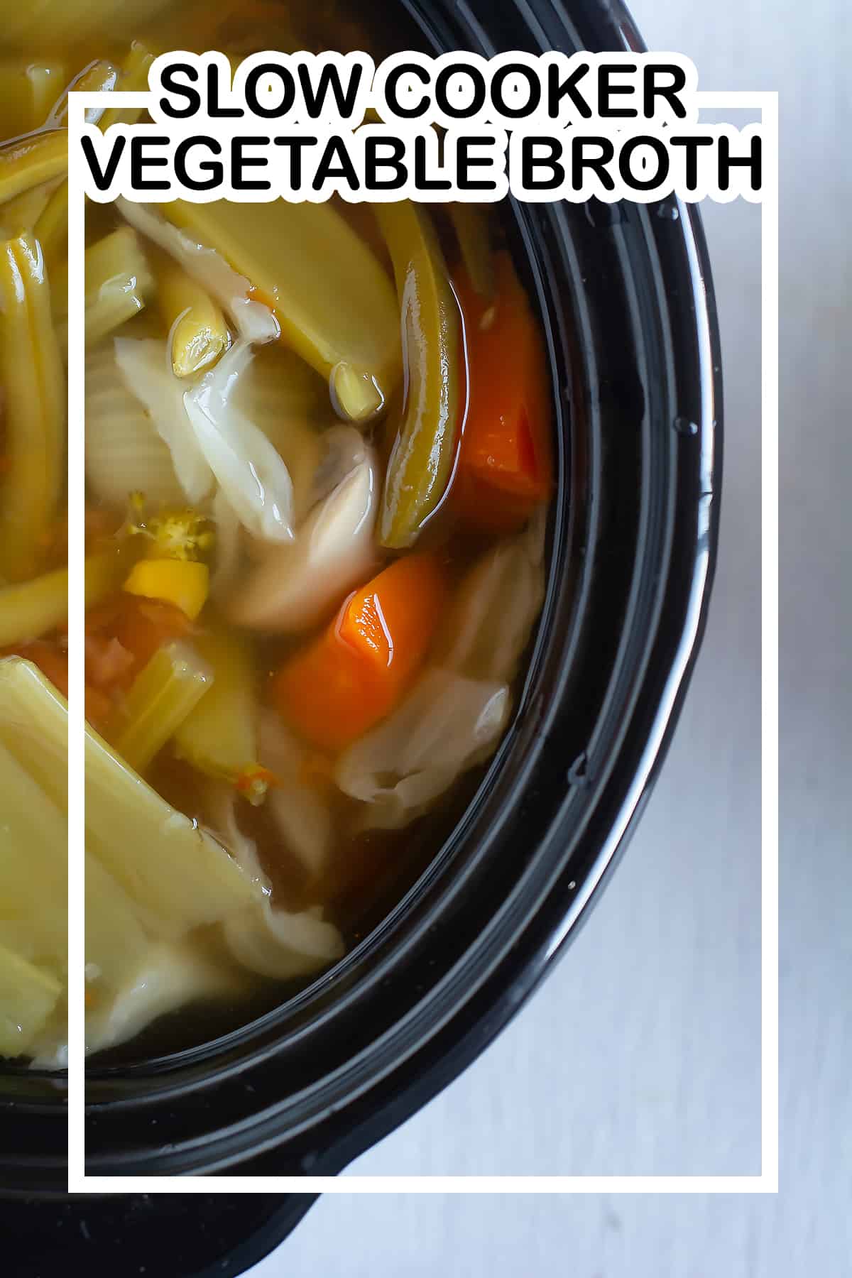 Vegetable brothslow cooker recipe Pepper Bowl