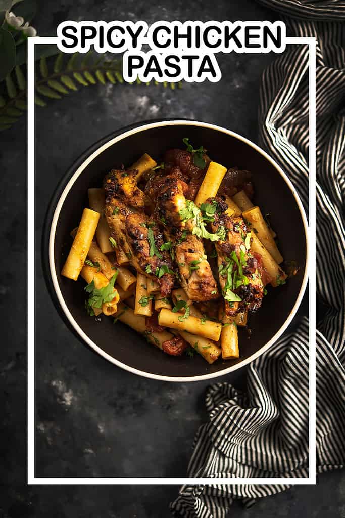 SPICY CHICKEN PASTA
