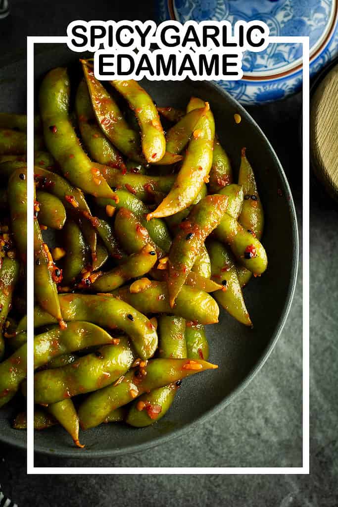 SPICY GARLIC EDAMAME