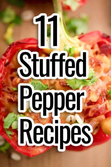 11 stuffed pepper recipes-text laid over a stuffed pepper