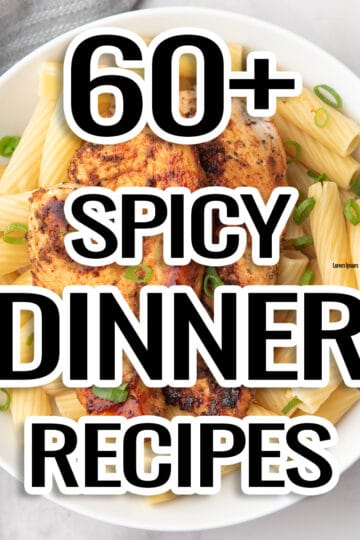 60+ spicy dinner recipe text placed over the pasta bowl