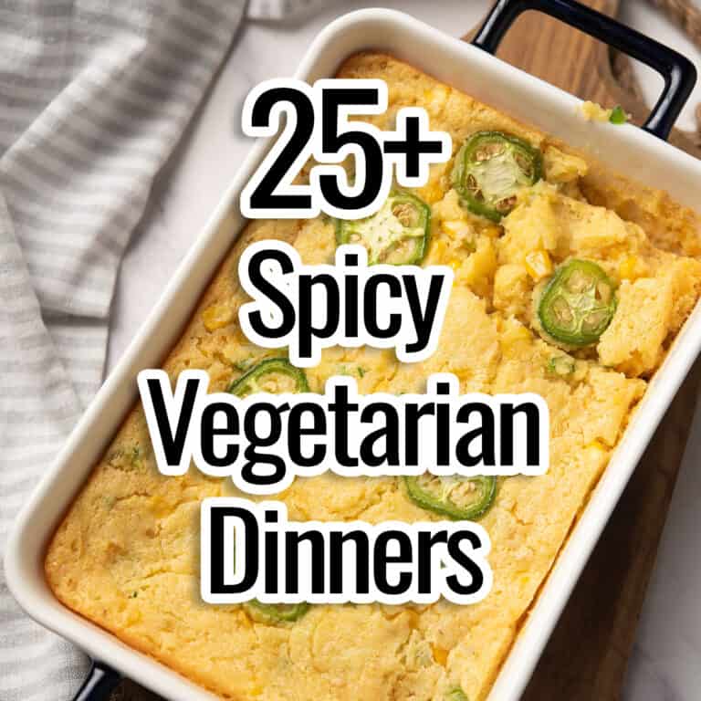 spicy vegetarian dinners text overlay over casserole