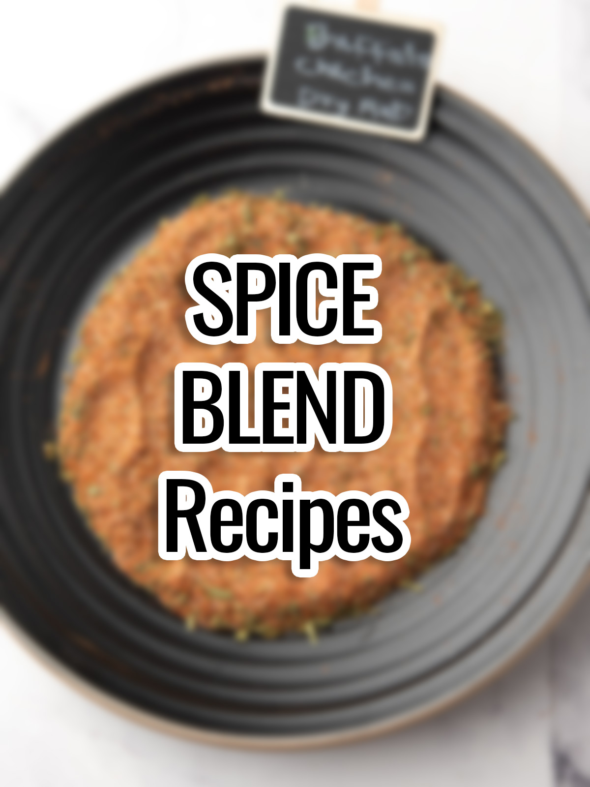 spice blend recipes text placed over the plate of spice mix.