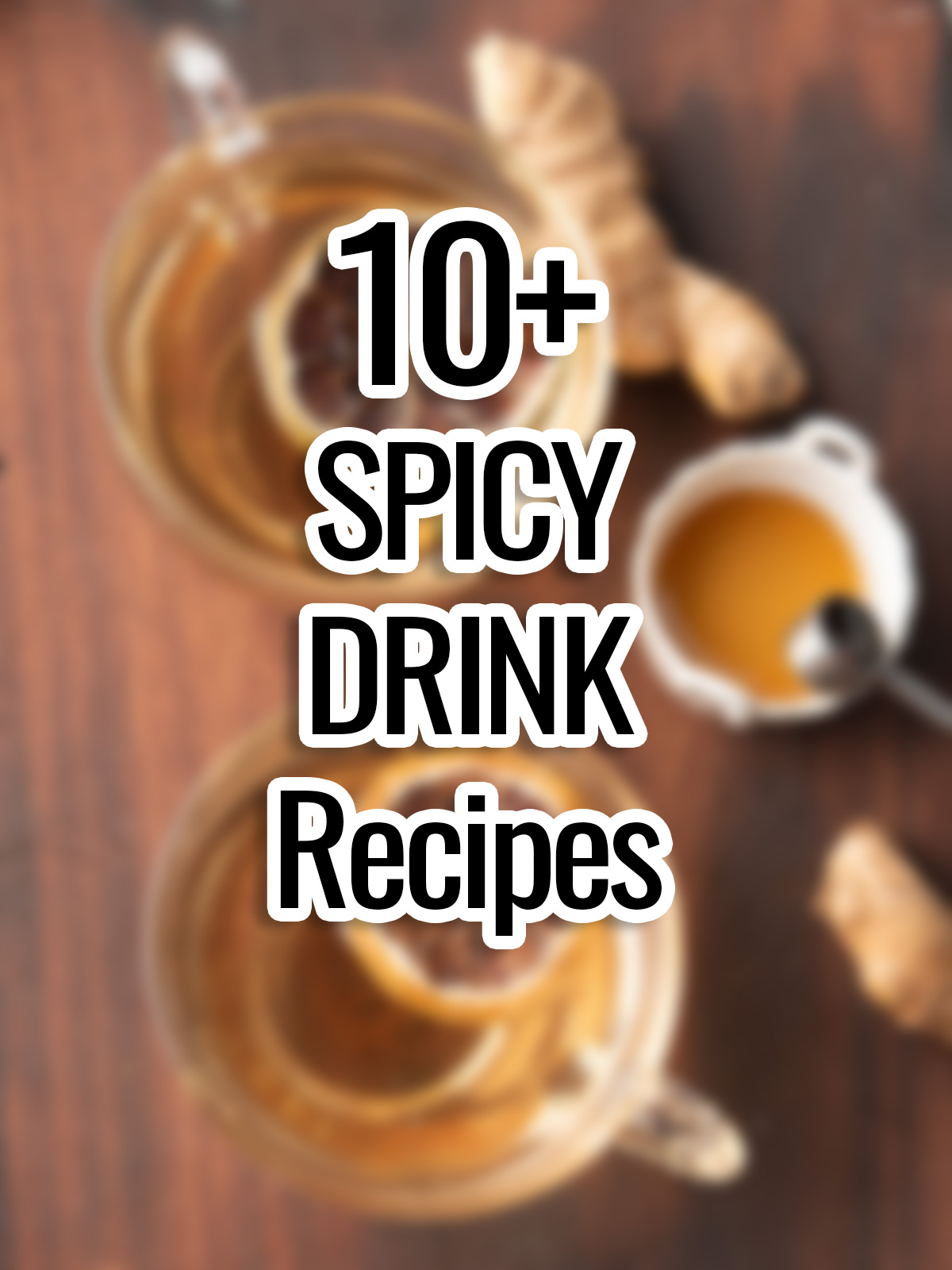 spicy drink recipes text laid over the drinks at the background