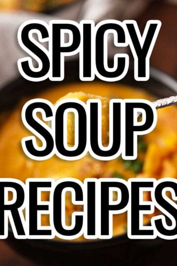 a bowl of soup in the background, and spicy soup recipes font in the front.